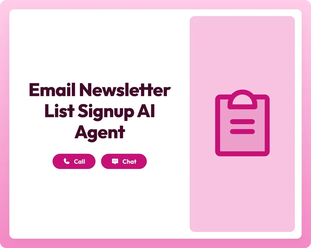 email newsletter list signup ai agent supports subscribers via call and chat with a clipboard icon