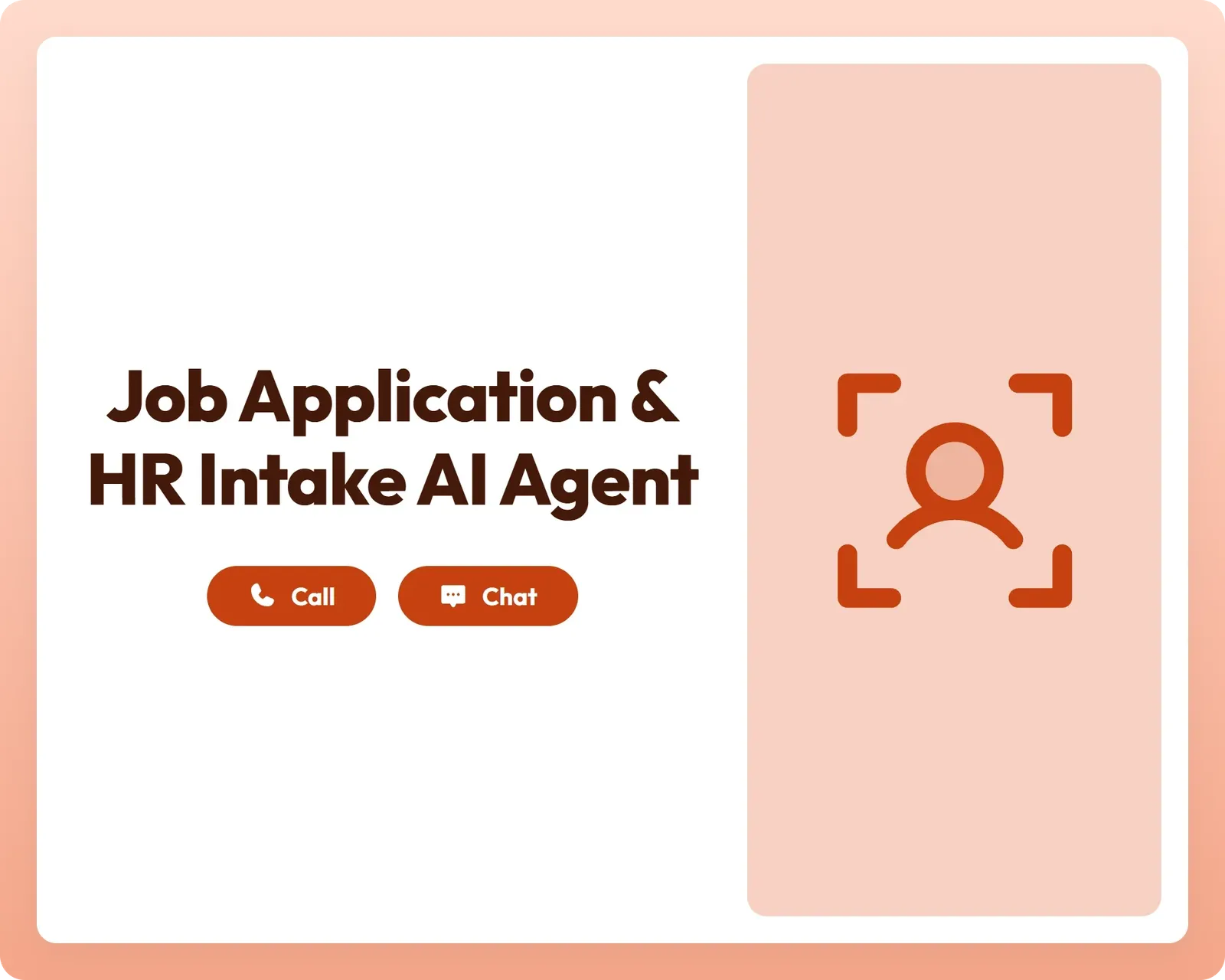 job application and hr intake ai agent with call, chat, and user focus