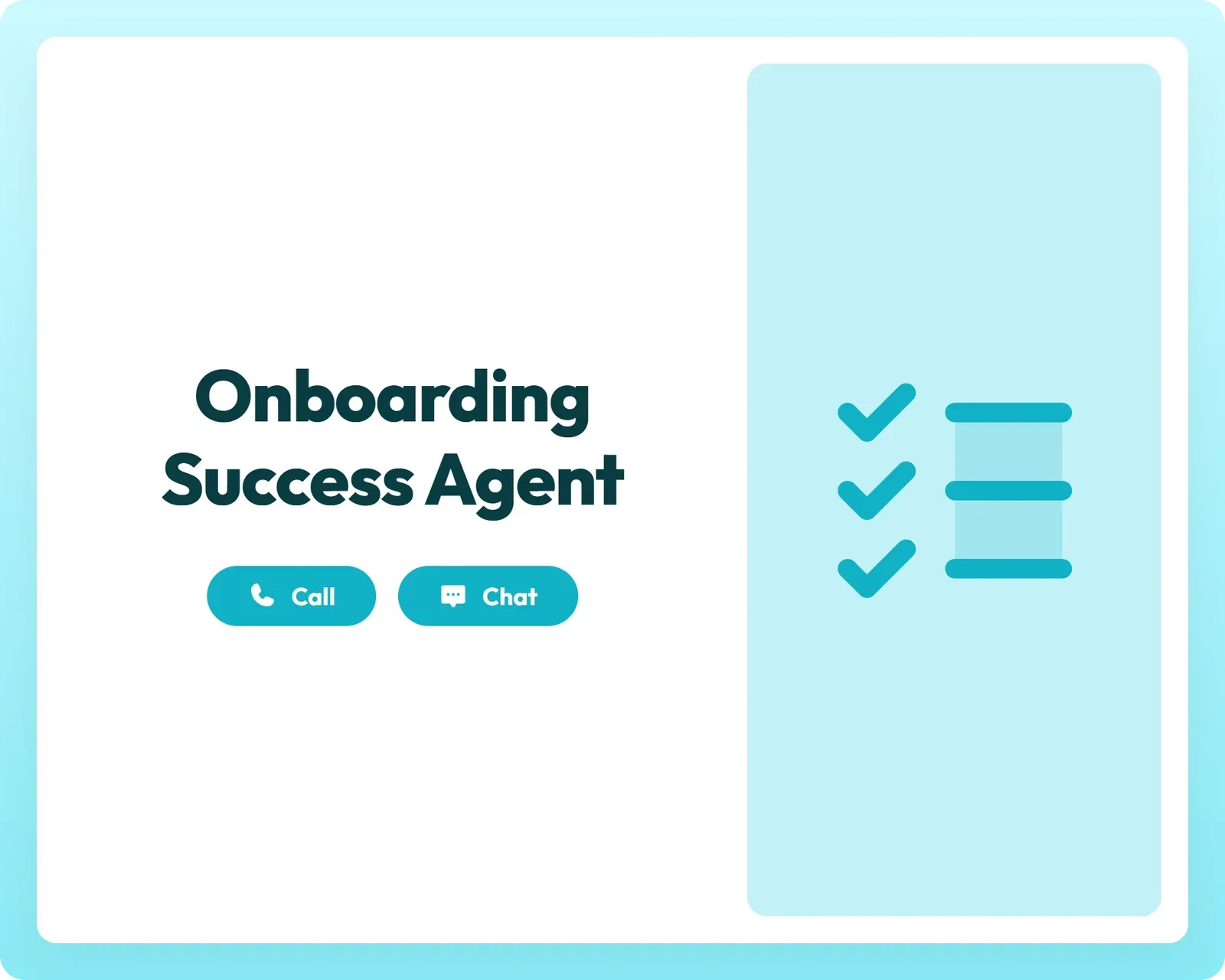 onboarding success agent supports call and chat with checklist panel for streamlined setup