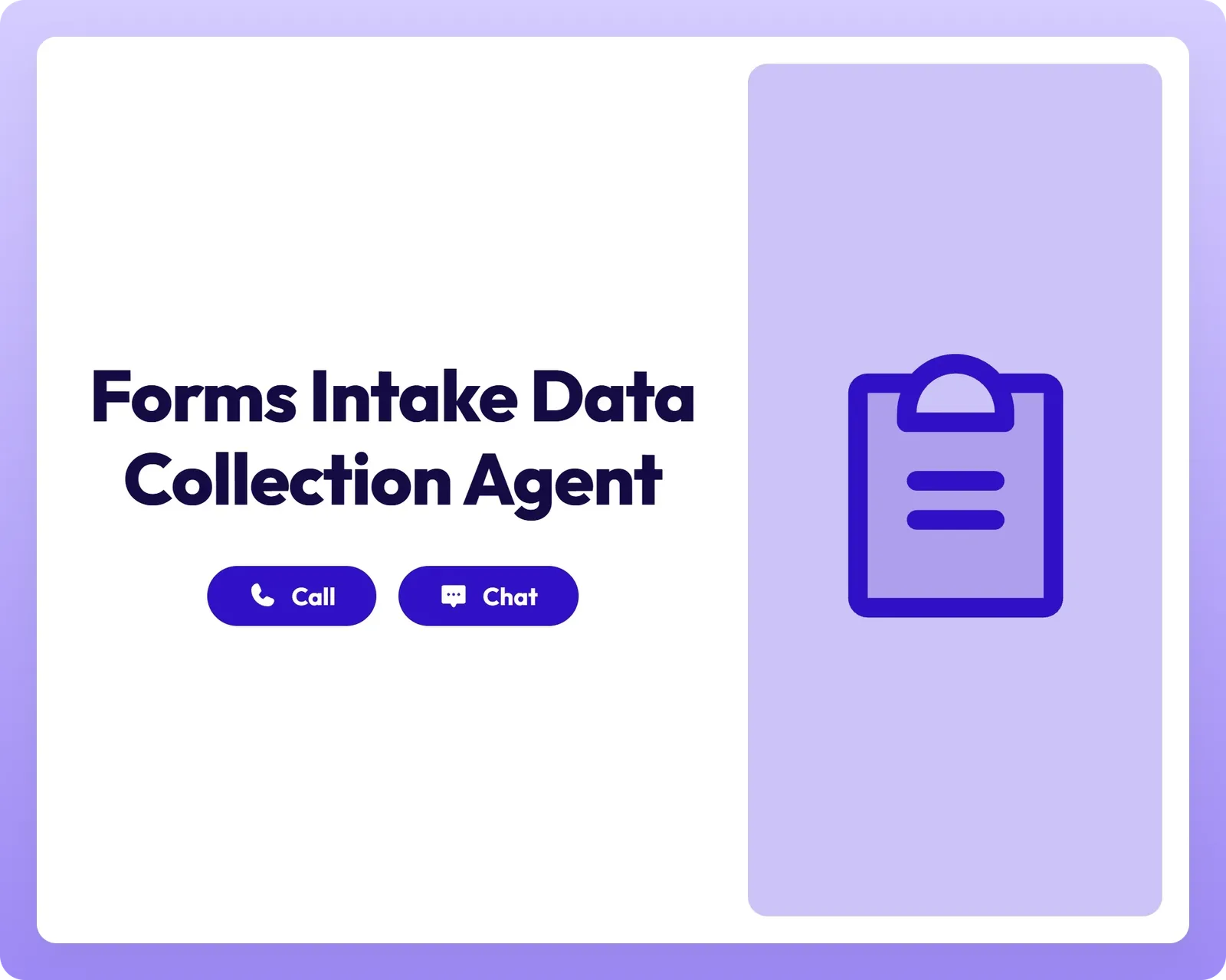 forms intake data collection agent supports call and chat with clipboard text icon panel