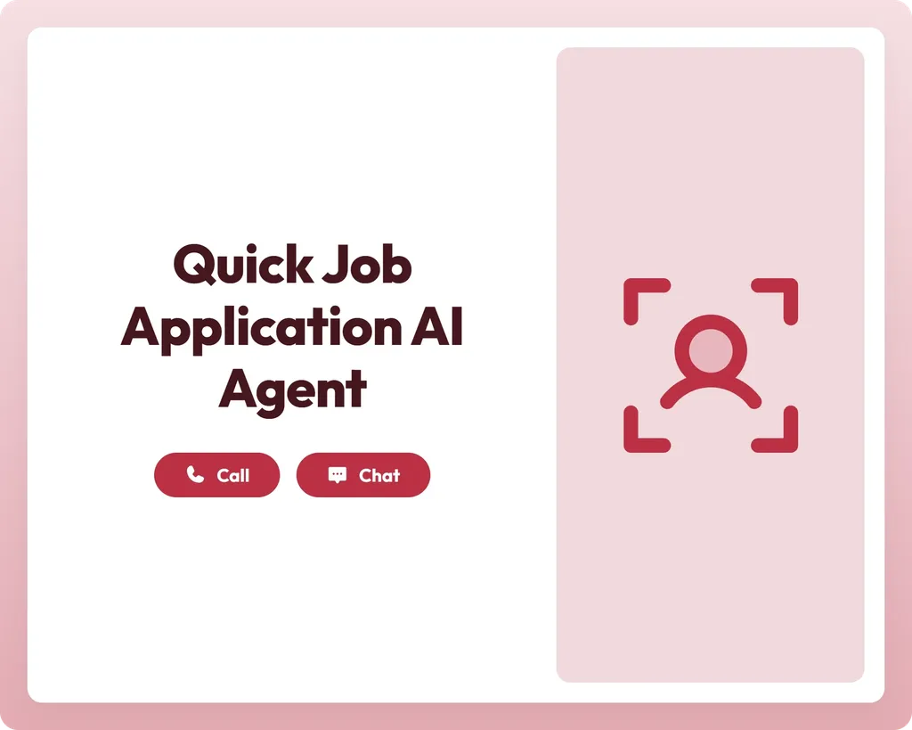 quick job application ai agent offers call and chat support with user focus