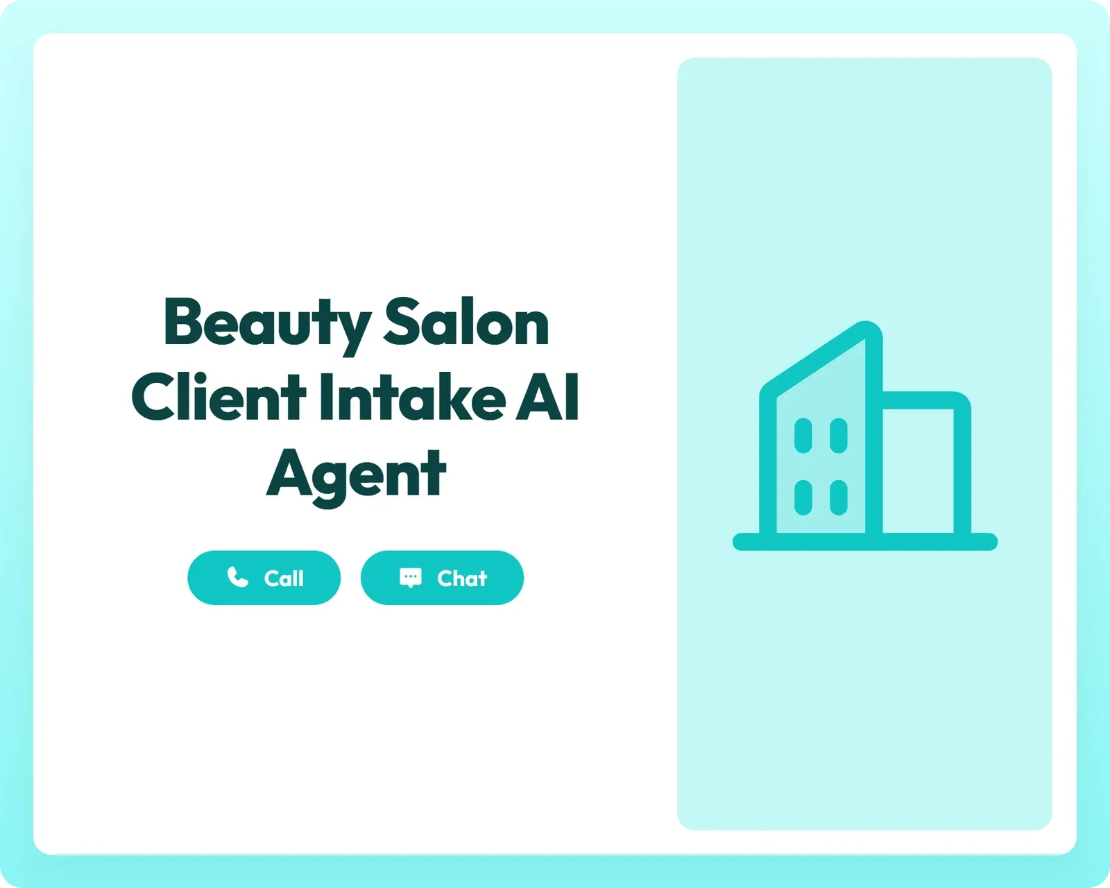 beauty salon client intake ai agent supports call and chat with buildings icon for easy location management