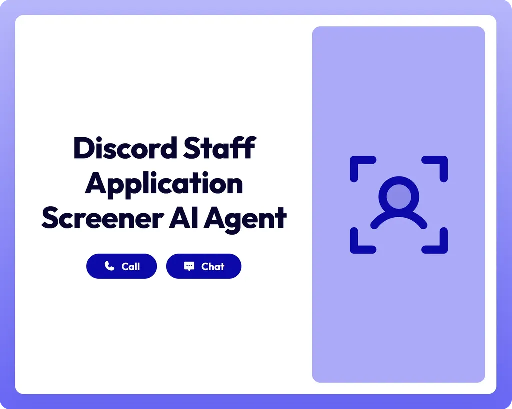 discord staff application screener ai agent supports call and chat with a user focus