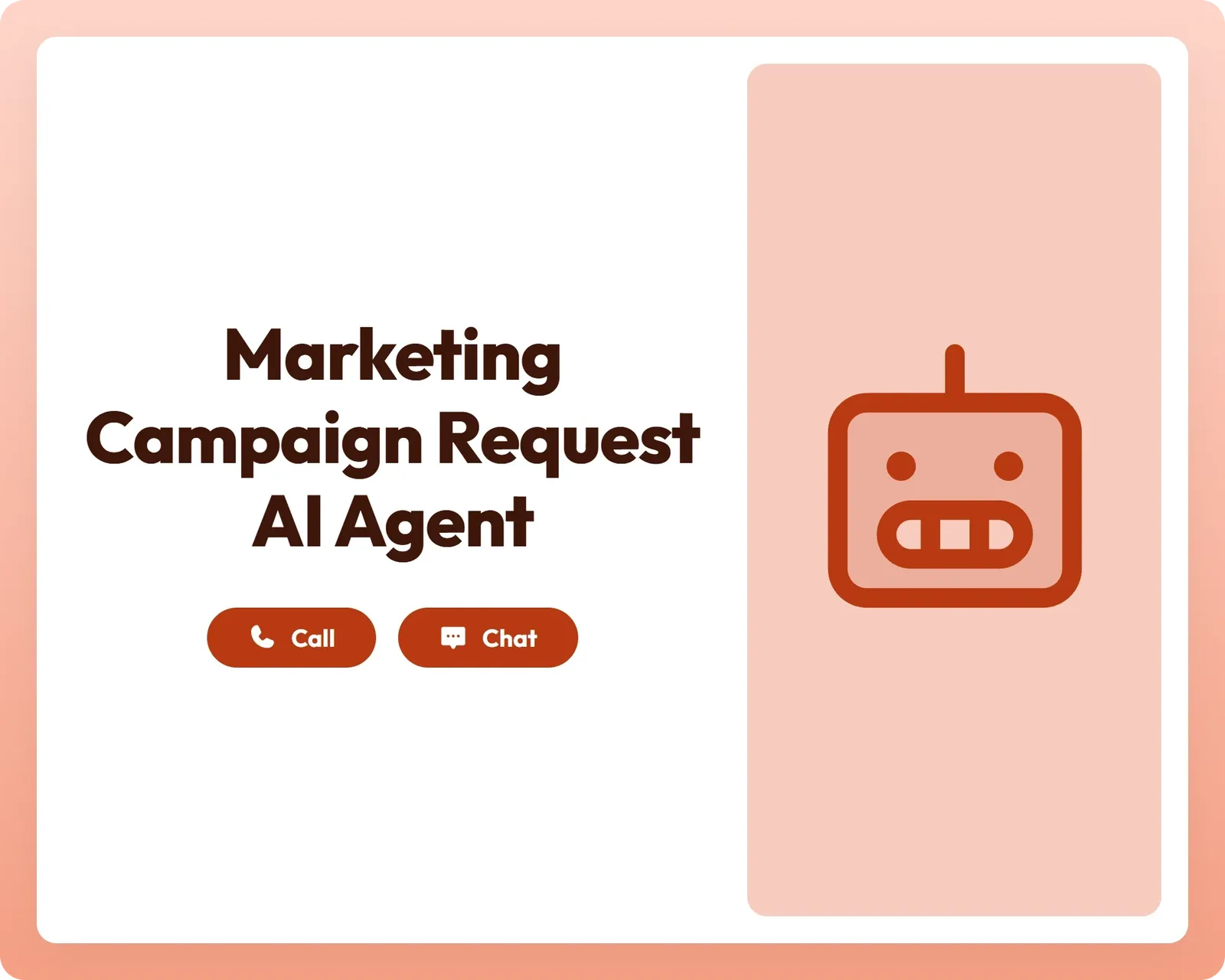 marketing campaign request ai agent offers seamless support via call and chat buttons alongside a robot icon panel