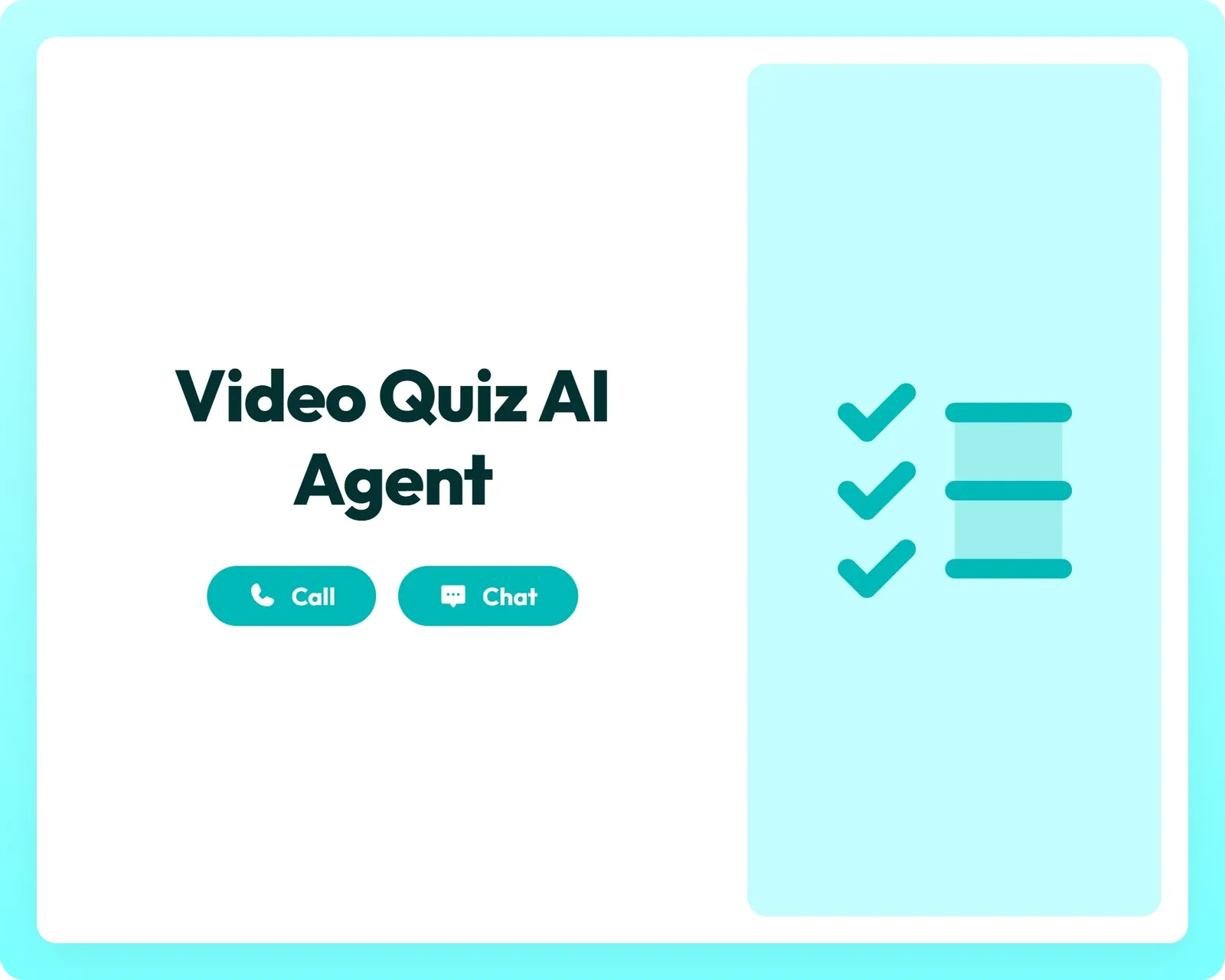 video quiz ai agent supporting call and chat with checklist tools